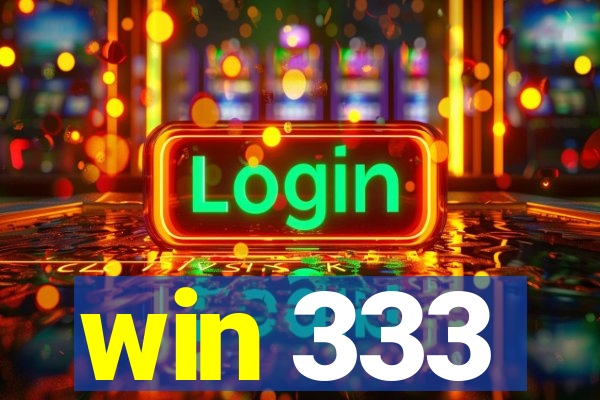 win 333